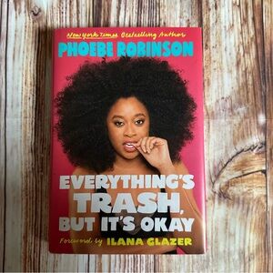 Plume Everything's Trash, But It's Okay by Pheobe Robinson Hardcover Book